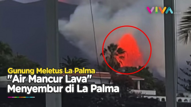 "Air Mancur Lava" Spektakuler Terekam di La Palma