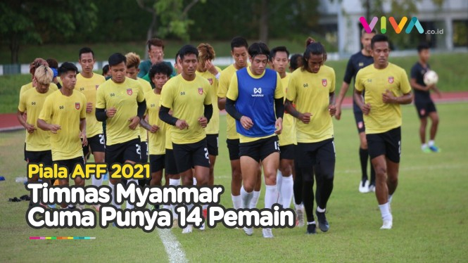 Parah! Timnas Myanmar Cuma Punya 14 Pemain Jelang Piala AFF