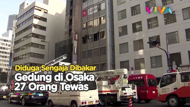 Sengaja Dibakar, Gedung di Osaka Tewaskan Puluhan Orang