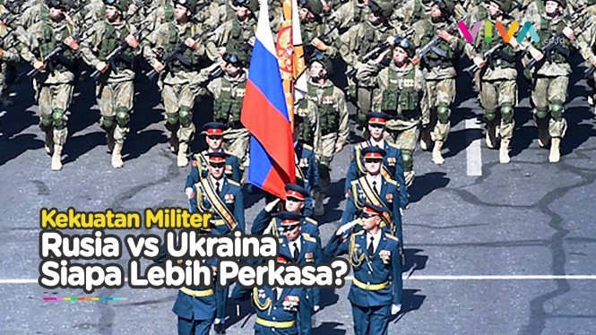 Kekuatan Militer Rusia vs Ukraina, Mana Yang Paling Kuat?