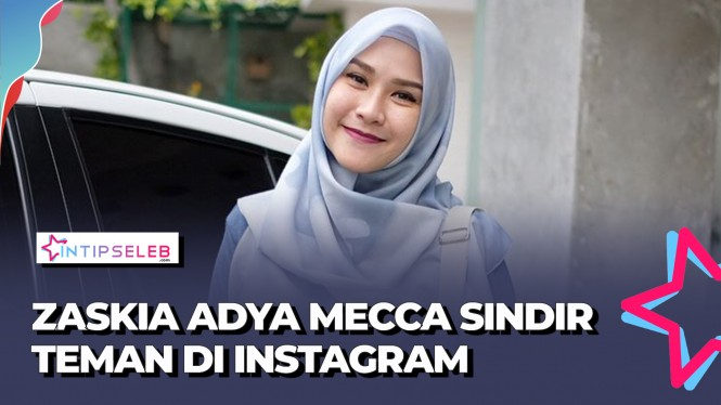 Diam-diam Zaskia Adya Mecca Sindir Teman di Instagram