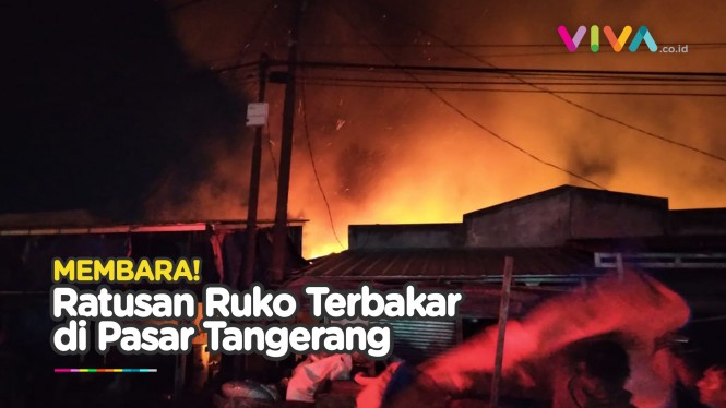 Penyebab Ratusan Ruko Pasar Tangerang Hangus Terbakar