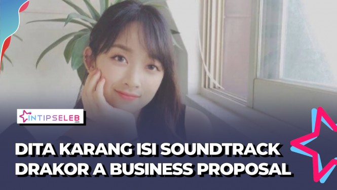 Dita Karang Isi Soundtrack Drakor A Business Proposal
