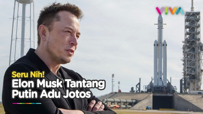 Orang Terkaya di Dunia, Elon Musk Tantang Putin Adu Jotos