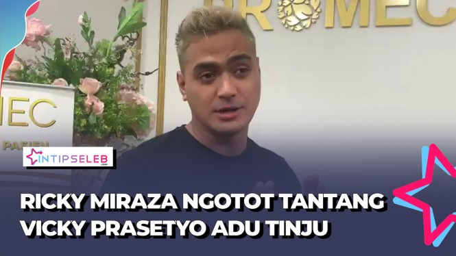 Ricky Miraza Tantang Vicky Prasetyo Adu Tinju di Ring