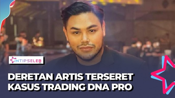 Deretan Artis Diduga Terseret Kasus Trading DNA PRO