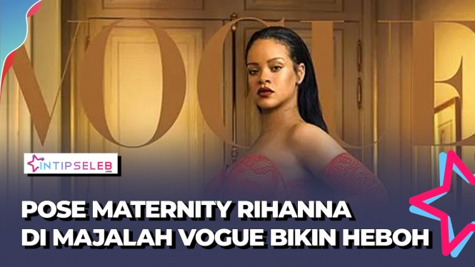 Gaya Maternity Rihanna Hiasi Sampul Majalah Vogue