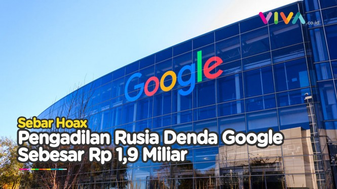 Google Ketahuan Sebar Hoax, Rusia Kasih Hukuman Mengerikan!