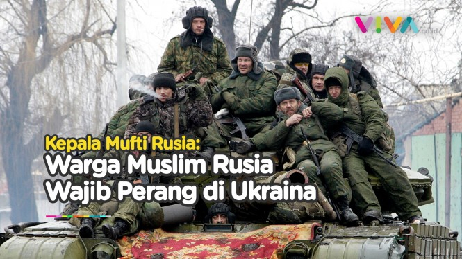 JIhad Suci, Fatwa Umat Muslim Rusia Wajib Perang di Ukraina