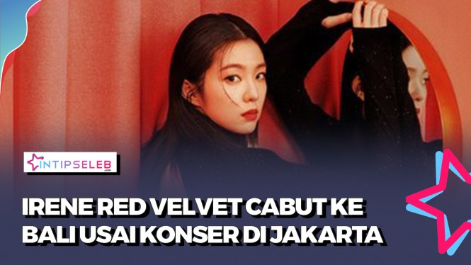 Irene Red Velvet Kepergok Lagi di Bali, Ngapain?