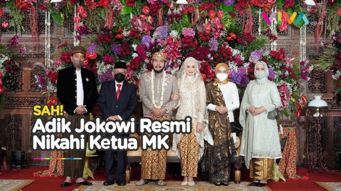 Resmi Menikah, Begini Kisah Cinta Adik Jokowi dan Ketua MK