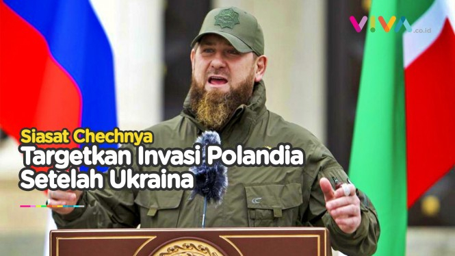 Rencana Ngeri Kadyrov, Lanjutkan Invasi di Polandia?