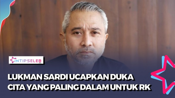 Lukman Sardi Sampaikan Bela Sungkawa Untuk Ridwan Kamil