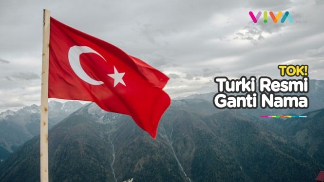 Alasan Turki Ganti Nama Jadi 'Turkiye'