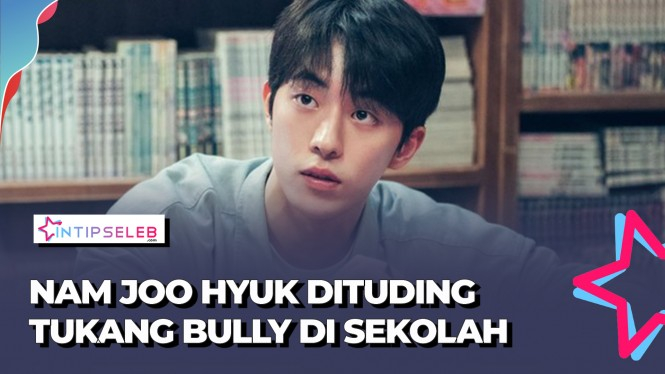 Netizen Ceritakan Aksi Bully Nam Joo Hyuk saat di Sekolah