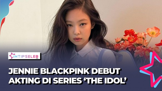 HEBOH! Jennie BLACKPINK Diam-diam Main Series 'The Idol'