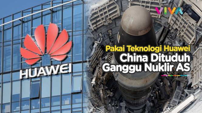 China Dituduh Ganggu Nuklir AS Pakai Teknologi Huawei