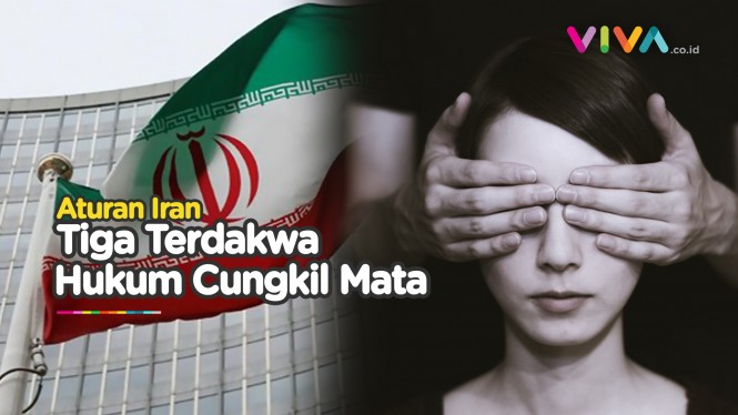 Mata Dibayar Mata, Iran Vonis Terdakwa Hukuman Cungkil Mata