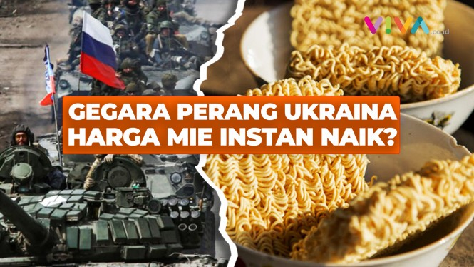 Imbas Perang Ukraina-Rusia, Mie Instan Naik 3 Kali Lipat?!
