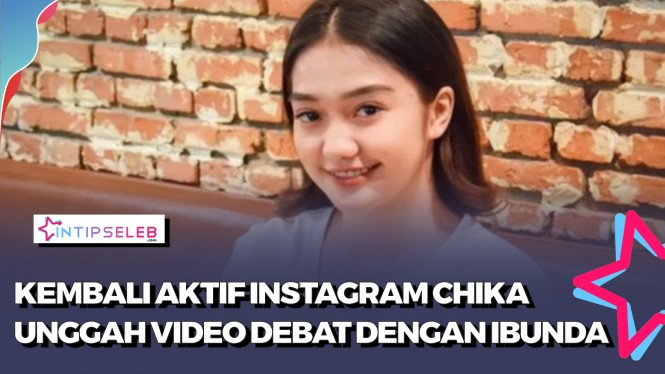Muncul Lagi di IG, Chika Posting Video Debat dengan Ibunda