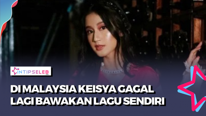 Gagal Nada Tinggi di Malaysia, Keisya Levronka Bilang Gini