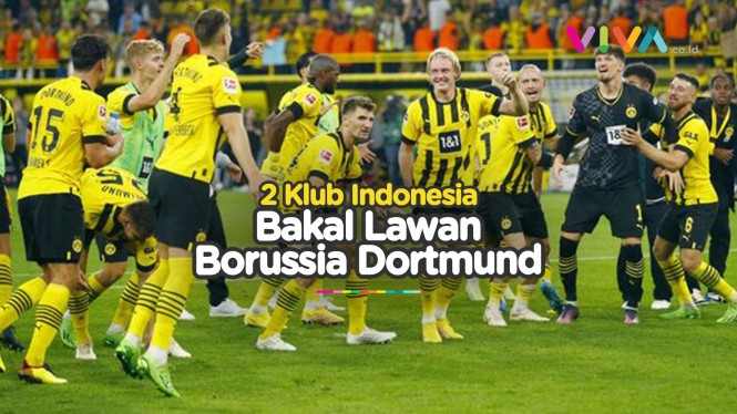 Borussia Dortmund Mampir ke Indonesia Tantang 2 Klub Ini