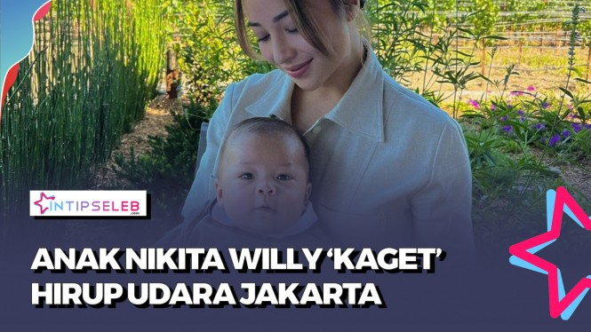 Hirup ‘Racun' Jakarta, Anak Nikita Willy Sakit
