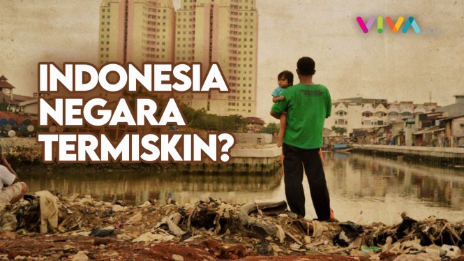 Indonesia Masuk Negara Termiskin di Dunia, Peringkat Berapa?