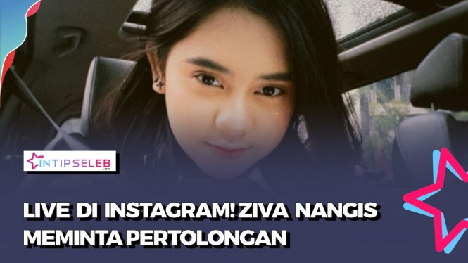 Ziva Magnolya Nangis Kejer di Live IG Minta Pertolongan