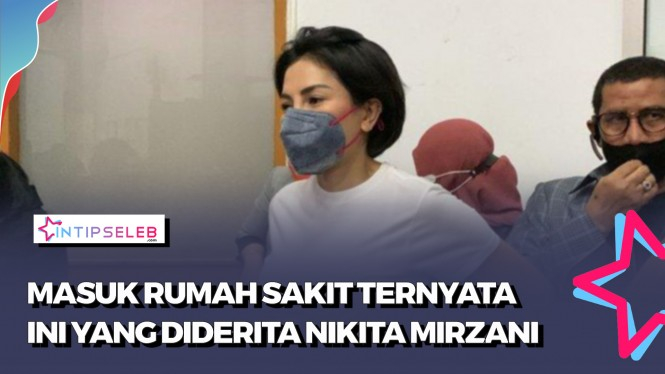 Terungkap Penyakit Nikita Mirzani, Begini Kondisi Terbarunya