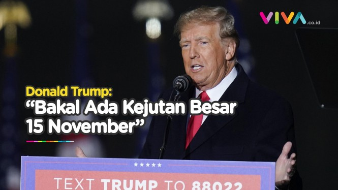 Kejutan Besar Donald Trump '15 November', Nyapres Lagi?
