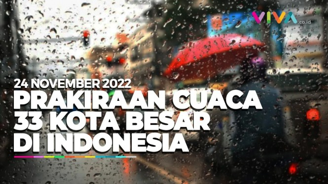 Prakiraan Cuaca 33 Kota Besar di Indonesia 24 November 2022