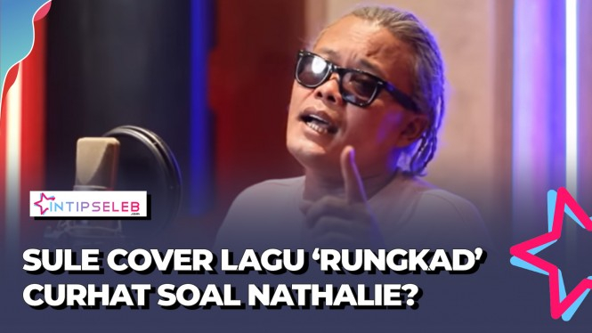 Sule Cover Lagu 'Rungkad', Nyesel Ceraikan Nathalie?