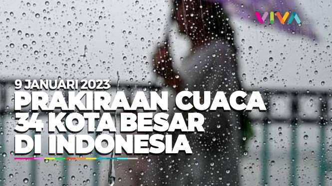 Prakiraan Cuaca 34 Kota Besar di Indonesia 9 Januari 2023