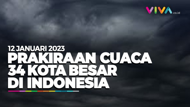 Prakiraan Cuaca 34 Kota Besar di Indonesia 12 Januari 2023