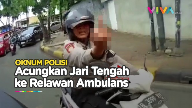 Oknum Polisi Acungkan Jari Tengah ke Relawan Ambulans