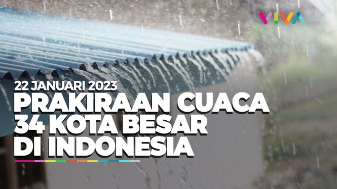 Prakiraan Cuaca 34 Kota Besar di Indonesia 22 Januari 2023