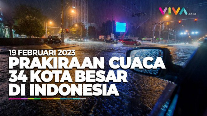 Prakiraan Cuaca 34 Kota Besar di Indonesia 19 Februari 2023