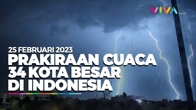 Prakiraan Cuaca 34 Kota Besar di Indonesia 25 Februari 2023