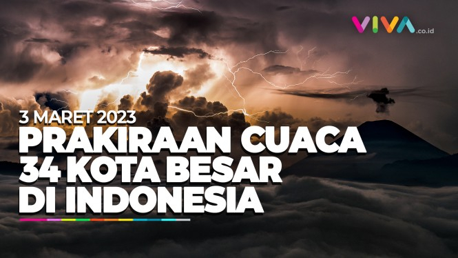 Prakiraan Cuaca 34 Kota Besar di Indonesia 3 Maret 2023