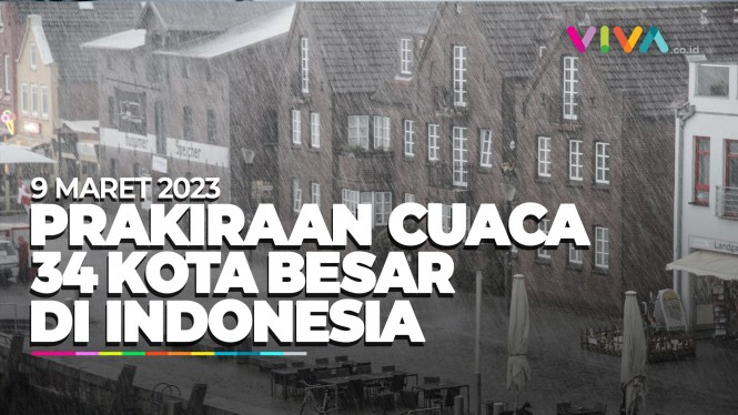 Prakiraan Cuaca 34 Kota Besar di Indonesia 9 Maret 2023