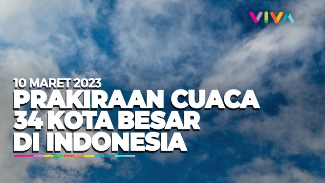 Prakiraan Cuaca 34 Kota Besar di Indonesia 10 Maret 2023