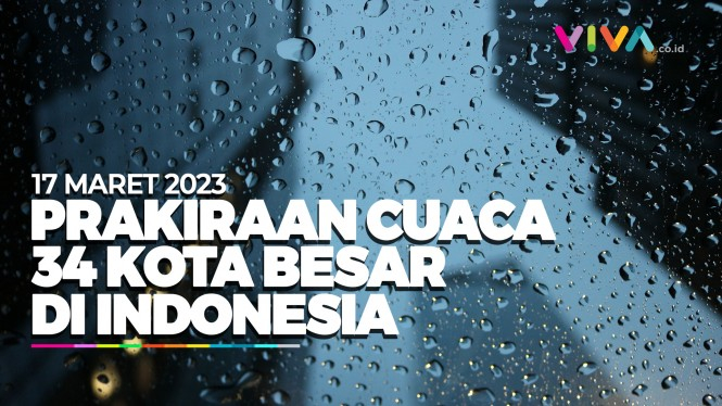 Prakiraan Cuaca 34 Kota Besar di Indonesia 17 Maret 2023