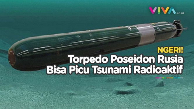 Pencabut Nyawa Torpedo Poseidon Rusia Momok Buat Eropa