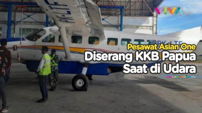 KKB BERULAH! Kini Pesawat Asian One Diberondong Tembakan