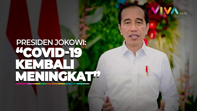 Jokowi Soal Peningkatan Covid-19: "Jangan Merasa Aman"