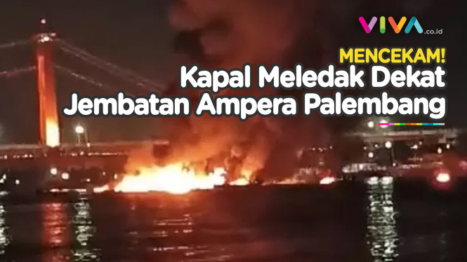 Kapal Meledak dan Terbakar di Jembatan Ampera Palembang