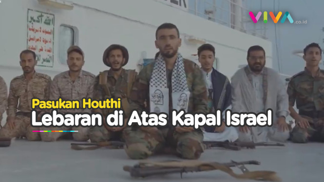 Lebaran di Atas Kapal, Houthi Libas Kapal AS dan Israel