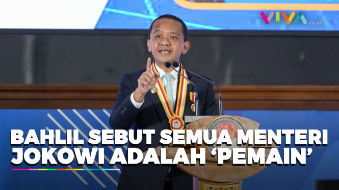 Bahlil: Sorry Bos Menteri Ekonomi Jokowi Semua 'Pemain'