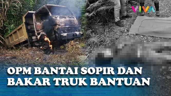 SADIS! OPM Bantai Warga Sipil Hingga Tewas dan Bakar Truk